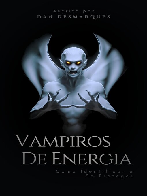 Title details for Vampiros de Energia by Dan Desmarques - Available